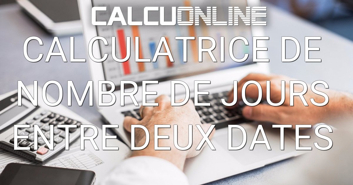 Calculatrice de nombre de jours entre deux dates (avec/sans ouvrables)