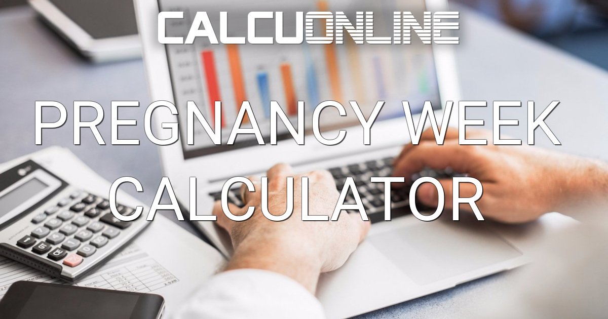 Pregnancy Week Calculator (week by week)